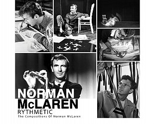 Norman McLaren: Rythmetic; The Compositions of Norman McLaren (digital outlets)