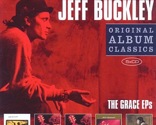 THE BARGAIN BUY: The Sony "Original Album Classics" series: Jeff Buckley; The Grace EPs