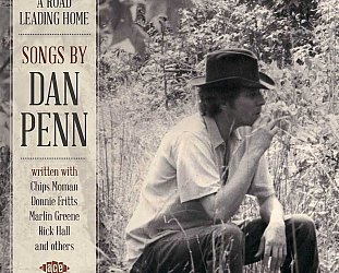 Various Artists: A Road Leading Home; Songs by Dan Penn (Ace/Border)