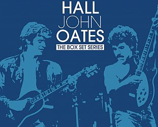 THE BARGAIN BUY: Daryl Hall and John Oates, The Box Set Series