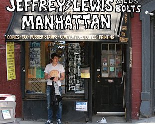 Jeffrey Lewis and Los Bolts: Manhattan (Rough Trade)