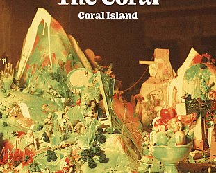 RECOMMENDED RECORD: The Coral: Coral Island (Run On/digital outlets)