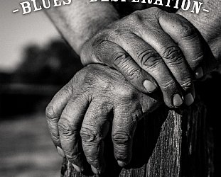 Joe Bonamassa: Blues of Desperation (Southbound)