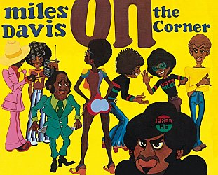 MILES DAVIS. ON THE CORNER, REVISITED (2022): Jazz-funk at 50