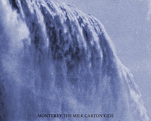 The Milk Carton Kids: Monterey (Anti)