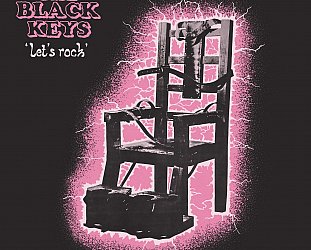 Black Keys: “Let's Rock” (Easy Eye)