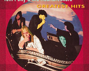 THE BARGAIN BUY: Tom Petty and the Heartbreakers; Greatest Hits