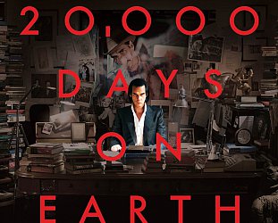 20,000 DAYS  ON EARTH, a film by IAIN FORSYTH and JANE POLLARD (Madman DVD)