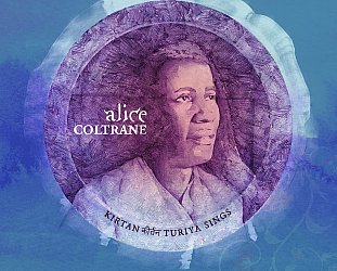 Alice Coltrane: Kirtan; Turiya Sings (Impulse!/digital outlets)