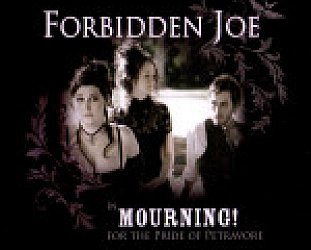 Forbidden Joe: In Mourning for the Pride of Petravore (Forbidden Joe)