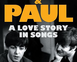 JOHN & PAUL: A LOVE STORY IN SONGS by IAN LESLIE