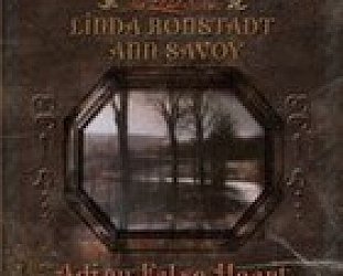 Linda Ronstadt and Ann Savoy: Adieu False Heart (Vanguard/Shock)