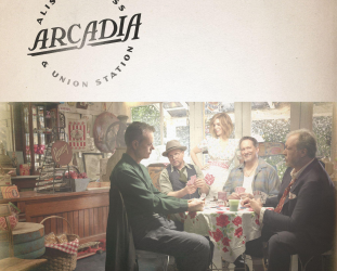 RECOMMENDED RECORD: Alison Krauss and Union Station: Arcadia (digital outlets)