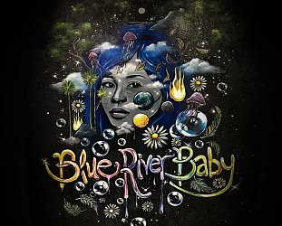 Blue River Baby Band: Blue River Baby (Fire Flower/digital outlets)