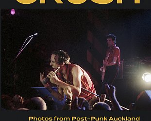 GUEST PHOTOGRAPHER JONATHAN GANLEY introduces his book Crush: Photos from Post-Punk Auckland