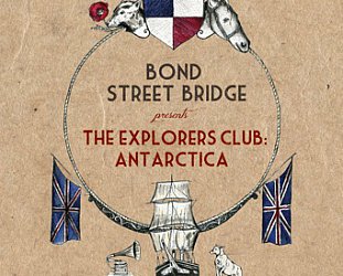 Bond Street Bridge: The Explorers Club: Antarctica (Banished from the Universe)