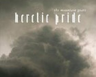 BEST OF ELSEWHERE 2008: The Mountain Goats, Heretic Pride (4AD)