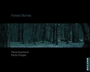 Tania Giannouli, Paulo Chagas: Forest Stories (Rattle)