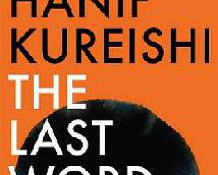 THE LAST WORD by HANIF KUREISHI
