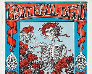 THE GRATEFUL DEAD CONSIDERED (2015): If you can remember the Sixties . . . they were there