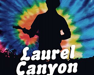 LAUREL CANYON directed by ALLISON ELLWOOD (2020): California dreamin' and tension
