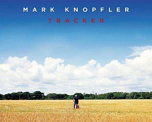 Mark Knopfler: Tracker (Universal)