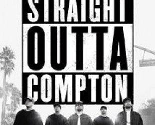 NWA; BACK OUTTA COMPTON (2015): The return of the original gangstas