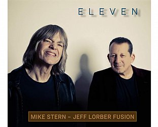 Mike Stern and Jeff Lorber Fusion: Eleven (Concord/Southbound)