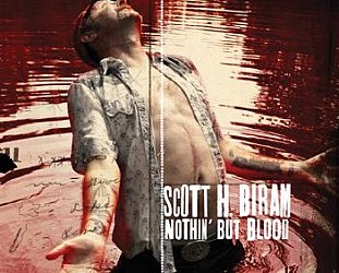 Scott H. Biram: Nothin' But Blood (Bloodshot/Southbound)