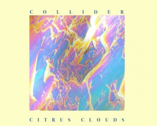 Citrus Clouds: Collider (Lollipop/bandcamp)