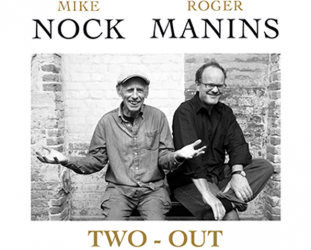 Mike Nock and Roger Manins: Two-Out (FWM)