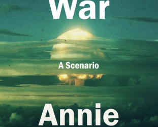 NUCLEAR WAR: A SCENARIO by ANNIE JACOBSEN