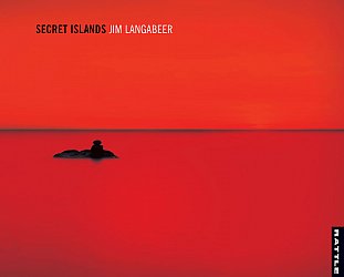 Jim Langabeer: Secret Islands (Rattle)