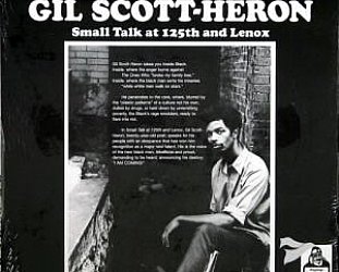 RECOMMENDED REISSUE: Gil Scott-Heron: Small Talk at 125th and Lenox (Ace/Border)