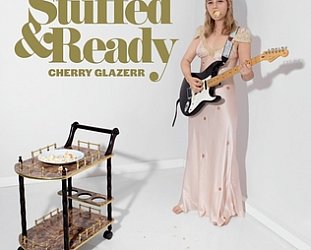 Cherry Glazerr: Stuffed and Ready (Secretly Canadian)