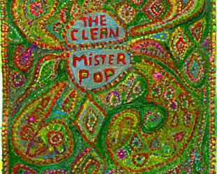 The Clean: Mister Pop (Arch Hill)