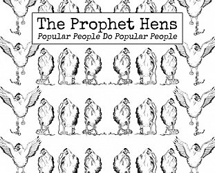 The Prophet Hens: Popular People Do Popular People (Fishrider)