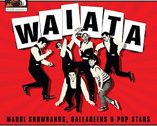 Various Artists: Waiata; Maori Showbands, Balladeers and Pop Stars (EMI)