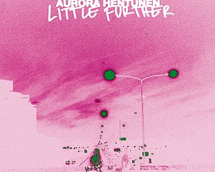 Aurora Hentunen: Little Further (digital outlets)