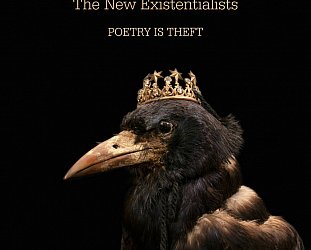 The New Existentialists: Poetry is Theft (bandcamp)