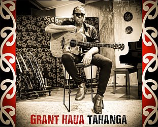 ONE WE MISSED: Grant Haua: Tahanga/Unplugged (Yellow Eye, digital outlets)