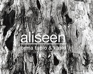 Jorma Tapio and Kaski: Aliseen (577 Records/bandcamp)