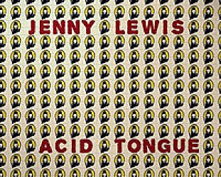 Jenny Lewis: Acid Tongue (Lost Highway)