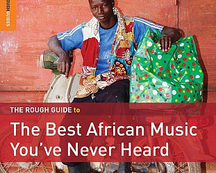Various Artists The Rough Guide to the Best African Music You've Never Heard (Rough Guide/Southbound)