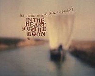 Ali Farka Toure/Toumani Diabate: In the Heart of the Moon (Elite)