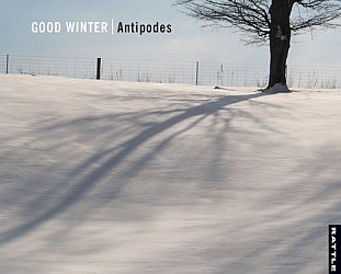 Antipodes: Good Winter (Rattle)