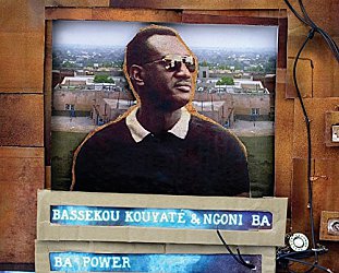 Bassekou Kouyate and Ngoni Ba: Ba Power (Glitterbeat)