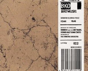 Dirt Music: BKO (Glitterhouse/Yellow Eye)
