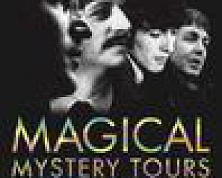 MAGICAL MYSTERY TOURS by TONY BRAMWELL: Not only a northern song