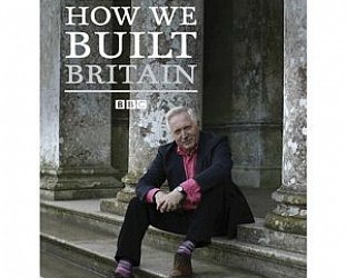 HOW WE BUILT BRITAIN, a documentary series with DAVID DIMBLEBY (BBC DVD)